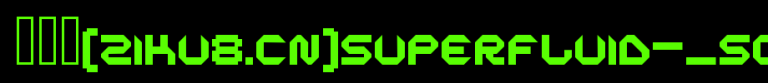 superfluid-_soft.ttf是一款不错的英文字体下载