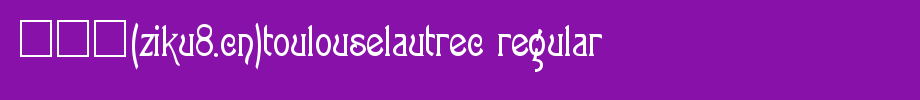 ToulouseLautrec-Regular.ttf类型，T字母英文